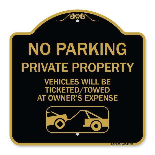 Signmission No Parking Private Property Vehicles Ticketed Towed Owners Expense Alum, 18" L, 18" H, BG-1818-23798 A-DES-BG-1818-23798 - main